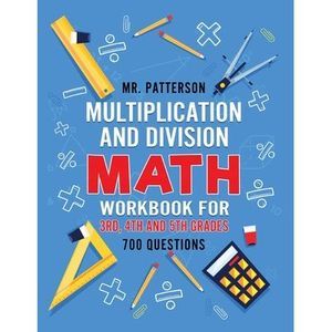 Multiplication and Division Math Workbook for 3rd, 4th and 5th Grades: 700+ Prac